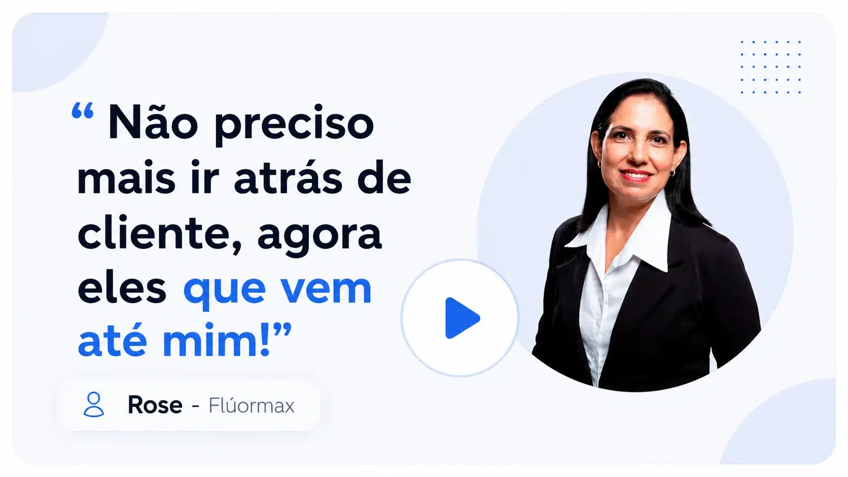 Capa do depoimento em vídeo de Rose, da Flúormax